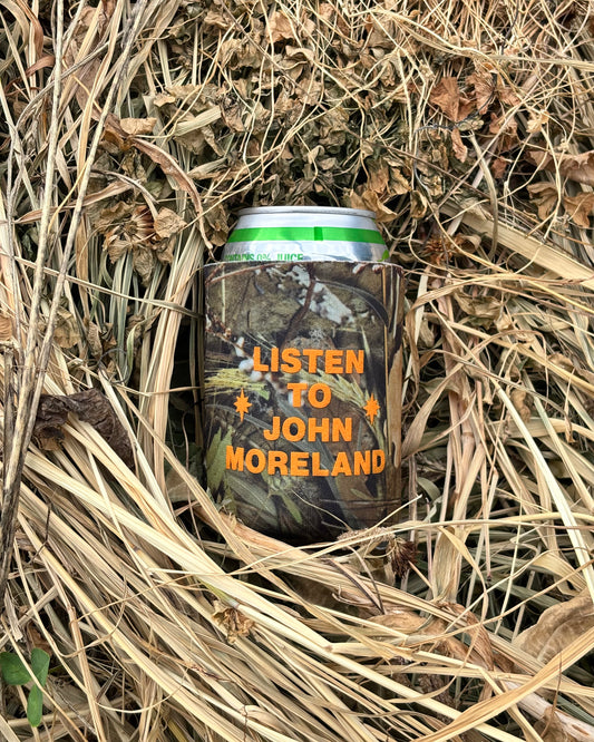 "Listen to John Moreland" Camo Koozie