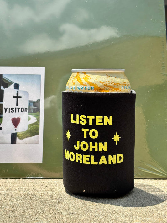 "Listen to John Moreland" Black Koozie